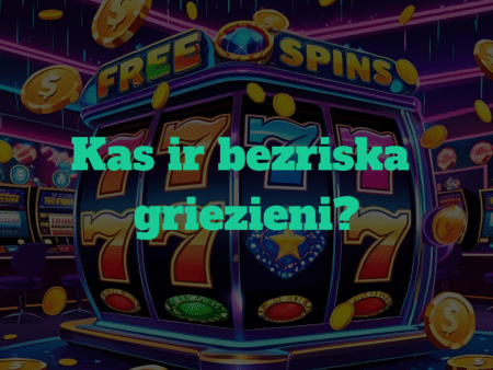 Kas ir bezriska griezieni kazino nozarē?